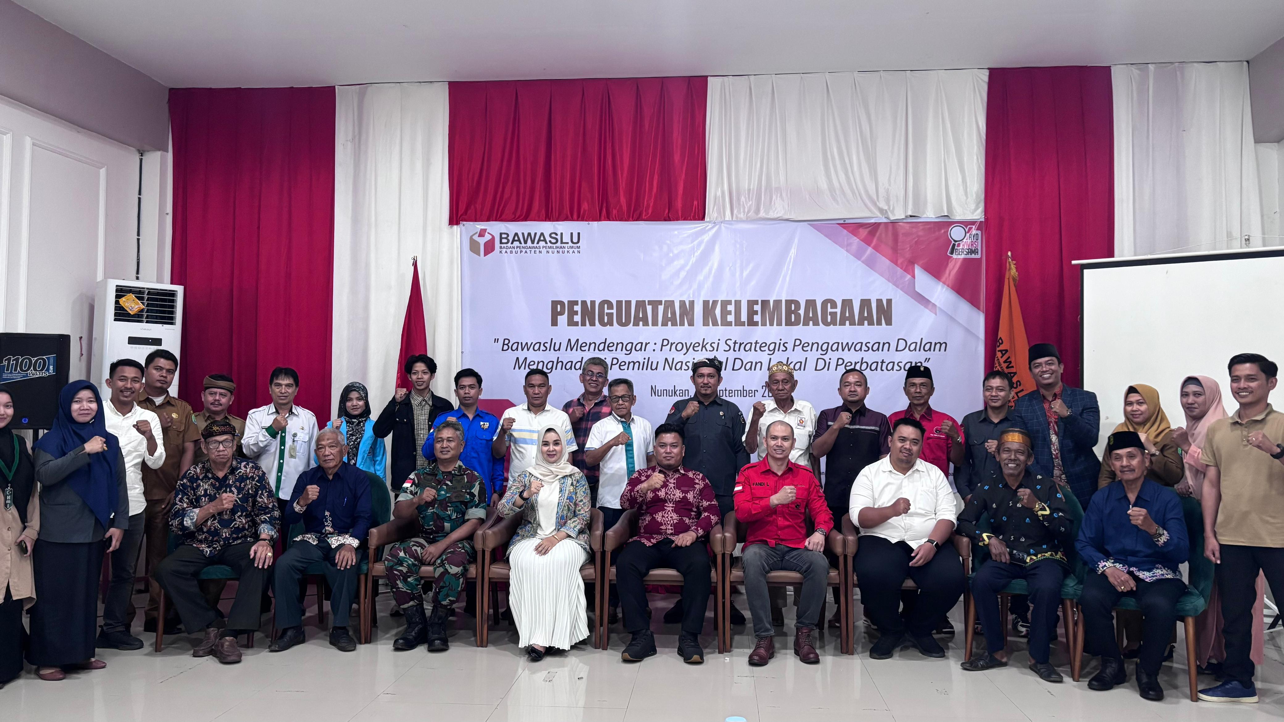 Penguatan Kelembagaan, Bawaslu Mendengar : Proyeksi Strategis Pengawasan dalam Menghadapi Pemilu Nasional dan Lokal di Perbatasan 